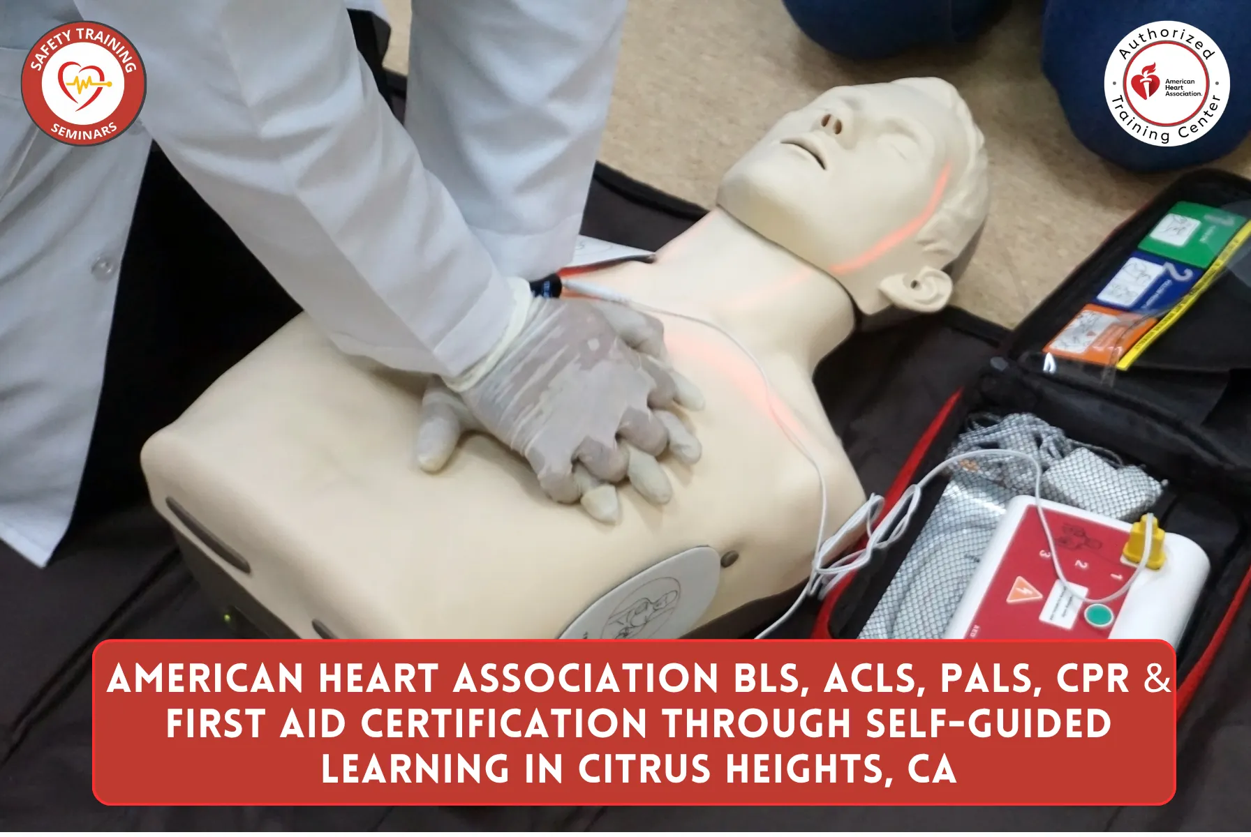 American Heart Association BLS, ACLS, PALS, CPR & First Aid Certification Through Self-Guided Learning in Citrus Heights, CA