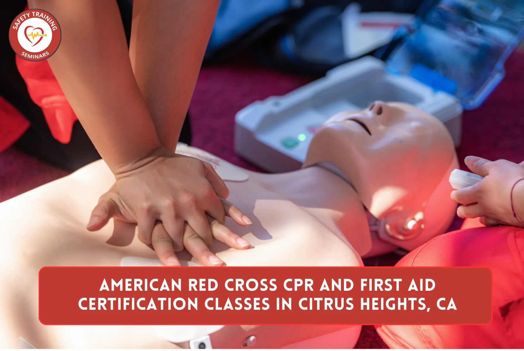 American Red Cross CPR and First Aid Certification Classes in Citrus Heights, CA